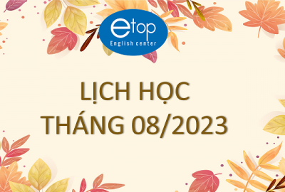 LỊCH HỌC THÁNG 08/2023